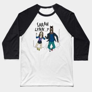 Sarah Lynn? Baseball T-Shirt